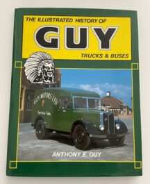 The Illustrated History Of Guy Trucks & Buses